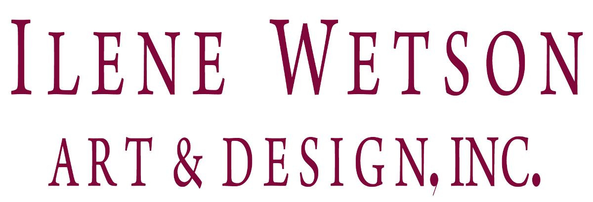 Ilene Wetson - Art & Design Inc.